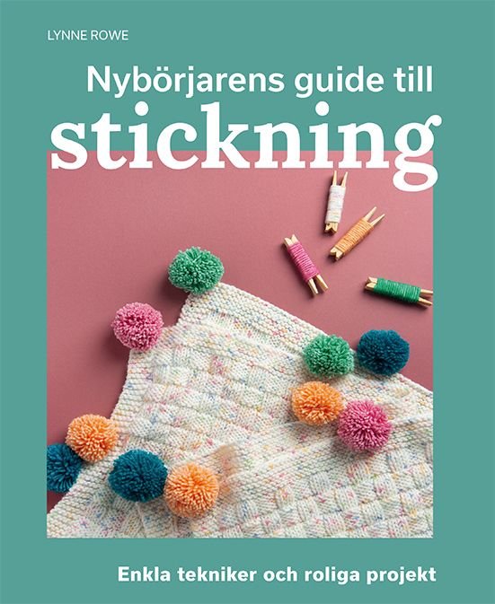 The Beginner's Guide to Knitting