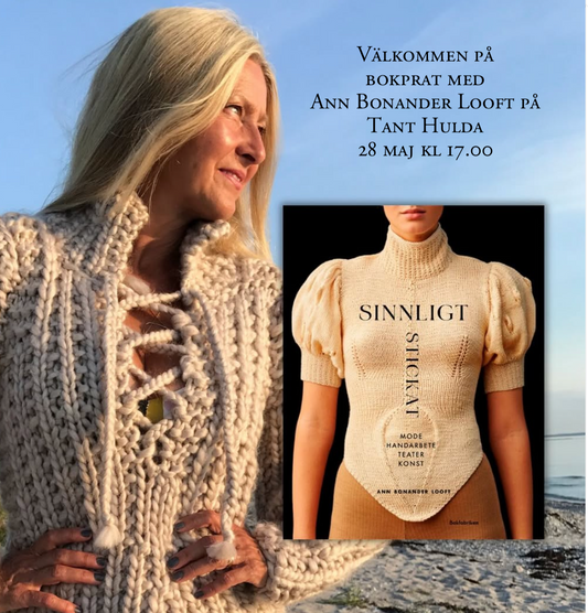 Bokprat 28 maj med Ann Bonander Looft om hennes nya bok "Sinnligt stickat"