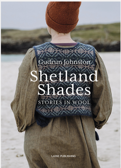 Shetland Shades: Stories in Wool
