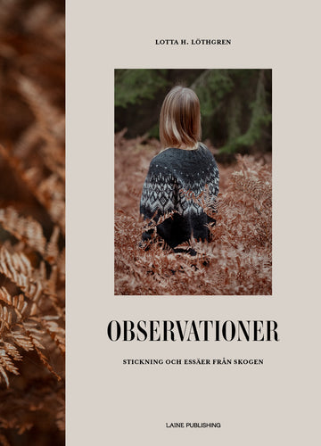 Observationer: Stickning och essäer från skogen.