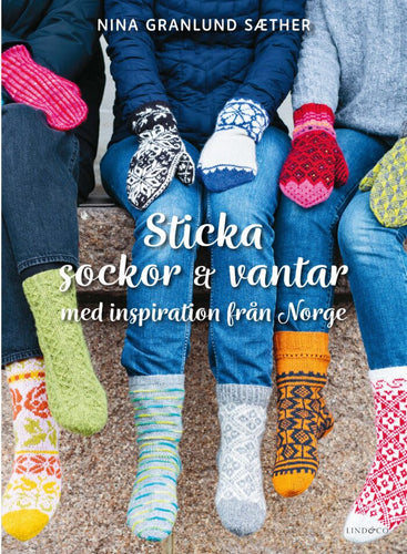 Sticka sockor & vantar - med inspiration från Norge
