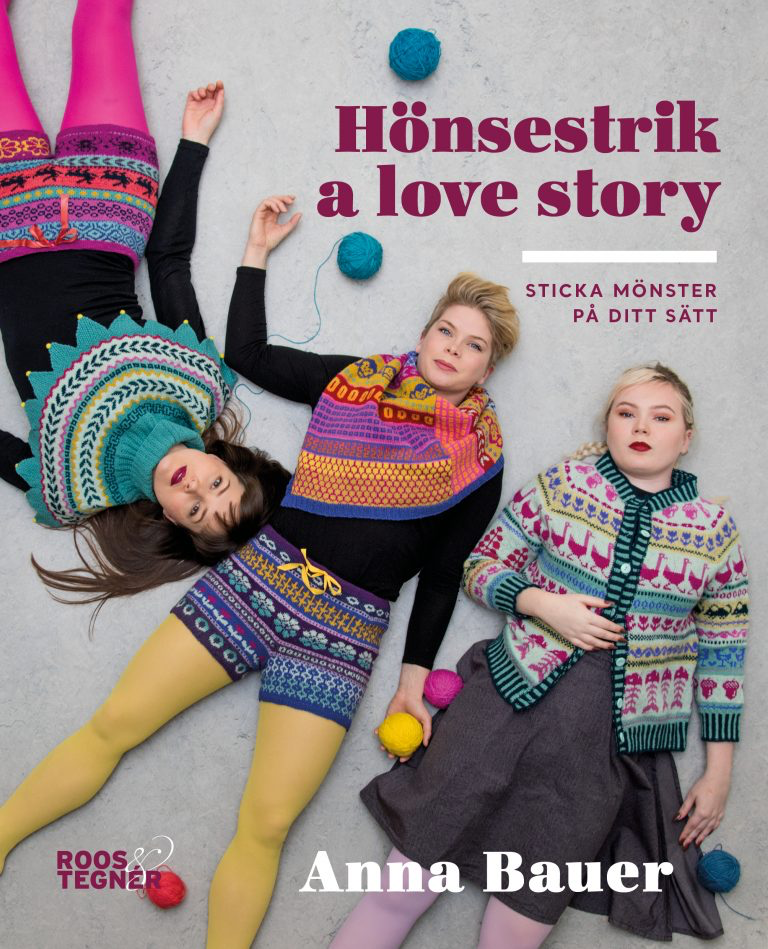 Hönsestrik a love story. Anna Bauer