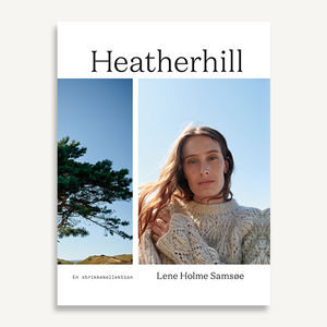 Heatherhill - en strikkekollektion, Lene Holme Samøe